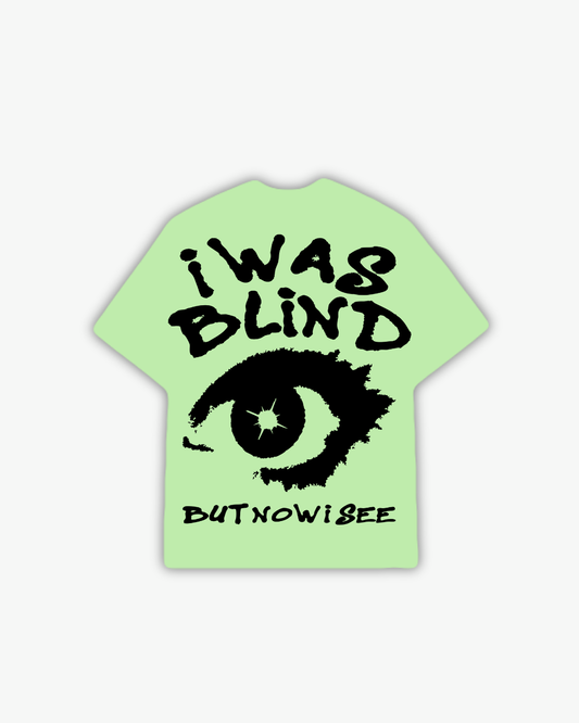 I Was Blind T-Shirt